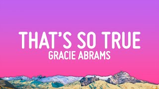 Gracie Abrams  That’s So True Lyrics [upl. by Eadnus632]