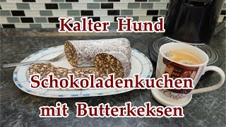 Kalter Hund Schokoladenkuchen mit Butterkeksen Einfach schnell und lecker [upl. by Arraes]