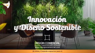 LA INNOVACIÓN Y EL DISEÑO SOSTENIBLE EN LOS ESPACIOS DE TRABAJO [upl. by Dorothi]