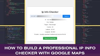 How to Build a Professional IP Info Checker with Google Maps  HTML CSS JavaScript Tutorial [upl. by Nerol942]