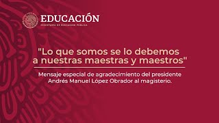 📢 ¡Atención Mensaje especial del presidente Andrés Manuel López Obrador para maestras y maestros [upl. by Assil516]