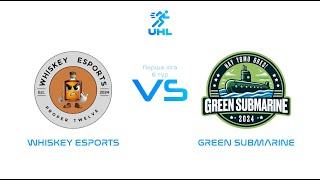 Whiskey Esports  Green Submarine  Перша ліга 6 тур  5 СЕЗОН УХЛ [upl. by Leuqer864]