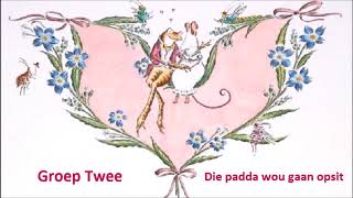 Groep Twee  Die padda wou gaan opsit [upl. by Udele]