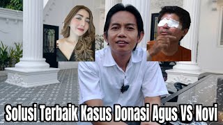 Solusi Terbaik Kasus Donasi Agus dan Novi Dari Pengacara Toni [upl. by Decca]