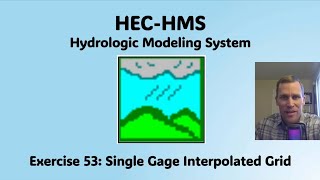 HEC HMS Exercise 53  Single Gage Interpolated Grid [upl. by Emmy]