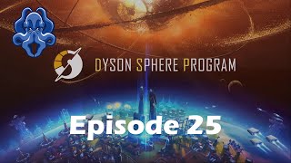 Blueprints  Dyson Sphere Program  E25 [upl. by Anij]