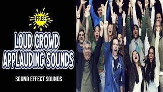 Large Crowd Applause Sound Effect  Loud Crowd Applauding Sounds [upl. by Ylrebme]