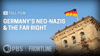 Germanys NeoNazis amp the Far Right full documentary  FRONTLINE [upl. by Odnalro]