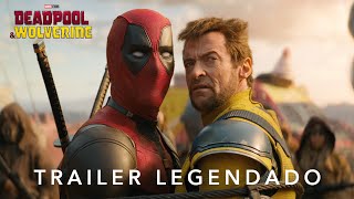 Deadpool amp Wolverine  Trailer 3 Oficial Legendado [upl. by Airol]