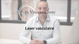 Laser Vasculaire  Dr Vincent Cante [upl. by Egni191]