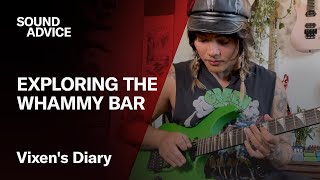 Sound Advice Vixens Diary  Whammy Bar Tricks [upl. by Zahc804]