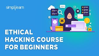 🔥 Ethical Hacking Full Course 2024  Ethical Hacking Course For Beginners  Simplilearn [upl. by Vallery]