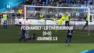 J13  FC Chambly  LB Châteauroux 00 le résumé [upl. by Htenywg]