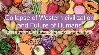 Risks of PlantBased Diets for Hormonal Health and Longevity plants hormones health estrogen [upl. by Attecnoc]