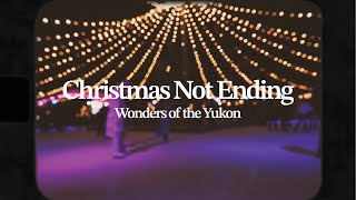 New alternative Christmas song classic Wonders of the Yukon  Christmas Not Ending Official Video [upl. by Lizbeth]