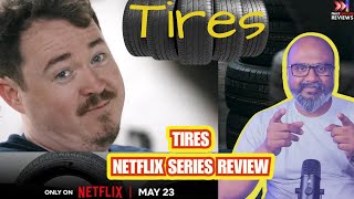 Tires Season1 Review [upl. by Zsamot166]