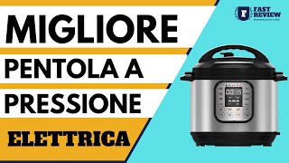 MIGLIORE PENTOLA A PRESSIONE ELETTRICA  Multicooker a pressione elettrico [upl. by Ittam609]