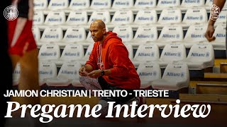 TRENTO  TRIESTE  COACH JAMION CHRISTIAN PREGAME INTERVIEW LBA [upl. by Norrad]