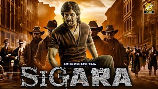 SIGARA quot Ravi Teja 2024 New Released Full Hindi Dubbed Action Movie  New Blockbuster Movie 2024 [upl. by Cayser396]