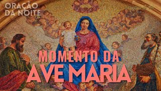 ❤️ MOMENTO DA AVE MARIA  Oração da Noite  Dia 12 de julho [upl. by Etnoek]