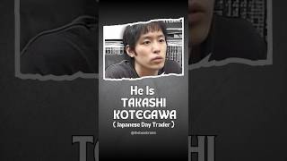 Takashi Kotegawa  Japanese Day Trader trader daytrading viralshorts [upl. by Valiant162]