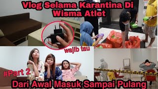 SUASANA KARANTINA 5 HARI DI WISMA ATLET KEMAYORAN [upl. by Rentsch]