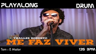 THALLES ROBERTO  ME FAZ VIVER  PLAYALONG DRUM [upl. by Charlene]