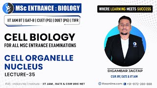 GATB Cell Organelle Nucleus  Cell Biology By DJ Sir  L35  IIT JAM [upl. by Temirf965]