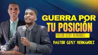 Pastor Geisy Hernández Tema Guerra Por Tu Posición Esto Se Salió De Lo Nolmar [upl. by Wendin509]