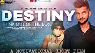 Destiny  Hindi Short Film  Think Out Of The Box  The Ironicals [upl. by Hoeve]