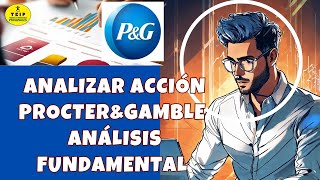 🚀 ⚡️ Como analizar la acción PG Procter amp Gamble  Caso práctico de Análisis Fundamental ⚡️🔝💯 [upl. by Yrrag]