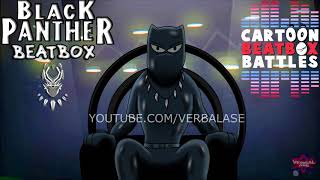 Black Panther Beatbox Solo  Cartoon Beatbox Battles [upl. by Gloria]