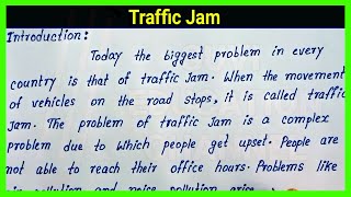 Simple English essay on Traffic Jam  How to write easy and short essay on Traffic Jam [upl. by Nadbus841]