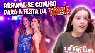 ARRUMESE COMIGO PARA A FESTA DE 15 DA TÓRIA [upl. by Nador211]