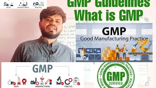 What is GMP  GMP guidelines  Pharmaceutical GMP  Good manufacturing practices  Pharma Guidelines [upl. by Ordep833]