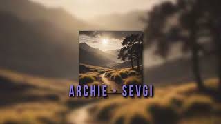 Archie F  Sevgi [upl. by Cyndy]