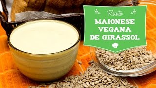 Maionese Vegana de Semente de Girassol sem glúten sem lactose sem ovo e sem soja [upl. by Lorelei601]