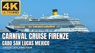 WALK IN 4K CARNIVAL CRUISE LINE FIRENZE SHIP 2024  CABO SAN LUCAS MEXICO cruise mexico [upl. by Jemine]