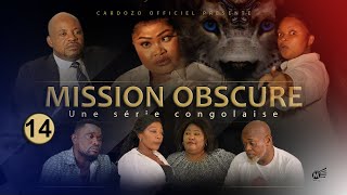 MISSION OBSCURE I EPISODE 14 I SERIE CONGOLAISE I NOUVEAUTE 2023 [upl. by Fu]