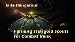 Elite Dangerous  Farming Thargoid Scouts for Combat Rank [upl. by Mou]