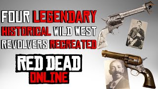 Four Famous Historical Revolvers Recreated in Red Dead Online [upl. by Nodnalb]