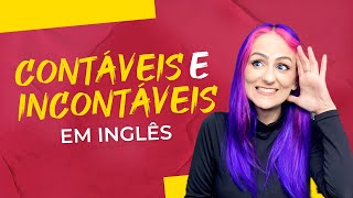 SUBSTANTIVOS CONTÁVEIS E INCONTÁVEIS DO INGLÊS [upl. by Gagliano]