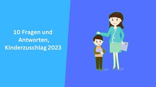 10 Fragen und AntwortenKinderzuschlag 2023 [upl. by Friend]