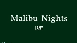 Malibu Nights  LANY AnnalhayneLyrics🎶 [upl. by Llemhar285]