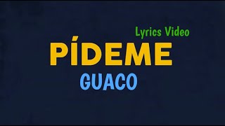 Guaco  Pídeme Lyrics Video  Música de Venezuela  LatinWMG [upl. by Motch]