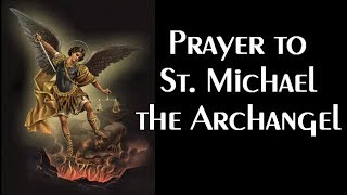 Prayer to St Michael the Archangel [upl. by Wendeline116]