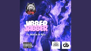 Jibber Jabber feat Rico amp Notice [upl. by Rosenkranz]