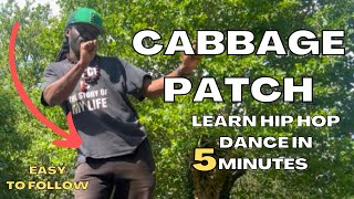 Learn Hip Hop Dance in 5 Minutes  CABBAGE PATCH easy to follow [upl. by Celeski]