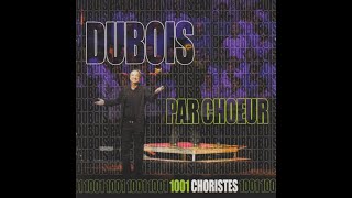 Claude Dubois – Dubois Par Chœur Cd 1 [upl. by Illek]