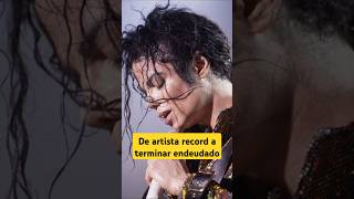 Michael Jackson de artista récord a terminar endeudado michaeljackson hollywood musica [upl. by Olson]